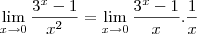 \lim_{x\rightarrow0} \frac{3^x-1}{x^2} = \lim_{x\rightarrow0} \frac{3^x-1}{x}.\frac{1}{x}