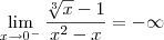 \lim_{x\to 0^-} \frac{\sqrt[3]{x} - 1}{x^2 - x} = -\infty