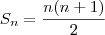 S_n = \frac{n(n+1)}{2}