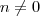 n \neq 0