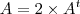 A=2\times A^t