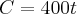 C=400t