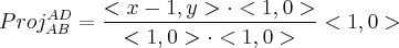 Proj_{AB}^{AD} = \frac{<x-1, y> \cdot <1,0>}{<1,0> \cdot <1,0>}<1,0>