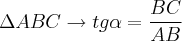 \Delta ABC \rightarrow tg\alpha = \frac{BC}{AB}