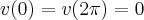 v(0)=v(2\pi)=0 v(0)=v(2\pi)=0
