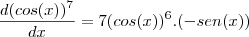 \frac{d(cos(x))^7}{dx}=7(cos(x))^6.(-sen(x))