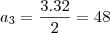 a_3&=&\frac{3.32}{2}=48