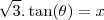 \sqrt3.\tan(\theta)=x