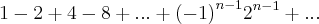 1-2+4-8+...+{(-1)}^{n-1}{2}^{n-1}+...