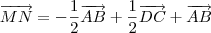 \overrightarrow{MN}=-\frac{1}{2}\overrightarrow{AB}+\frac{1}{2}\overrightarrow{DC}+\overrightarrow{AB}