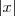 |x| |x|