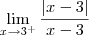 \lim_{x\to3^+ \right|} \frac{\left|x-3 \right|}{x-3}