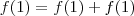 f(1)=f(1)+f(1)