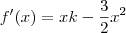 f'(x)=xk - \frac{3}{2}{x}^{2}