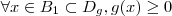\forall x \in B_1 \subset D_g , g(x) \geq 0