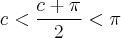 c < \frac{c+\pi}{2}<\pi