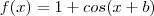 f(x)=1 + cos(x + b) f(x)=1 + cos(x + b)