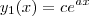 y_1(x) = c e^{ax} y_1(x) = c e^{ax}
