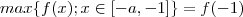 max\{f(x); x \in [-a,-1] \} = f(-1)