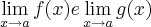 \lim_{x\rightarrow a}f(x) e \lim_{x\rightarrow a}g(x) \lim_{x\rightarrow a}f(x) e \lim_{x\rightarrow a}g(x)