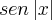 sen\left|x \right|