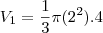 V_1 = \frac{1}{3}\pi(2^2).4