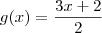 g(x) = \frac{3x + 2}{2}