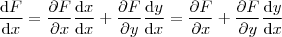 \frac{\mathrm dF}{\mathrm dx} = \frac{\partial F}{\partial x}\frac{\mathrm dx}{\mathrm dx} + \frac{\partial F}{\partial y}\frac{\mathrm dy}{\mathrm dx} = \frac{\partial F}{\partial x} + \frac{\partial F}{\partial y}\frac{\mathrm dy}{\mathrm dx}