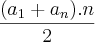 \frac{({a}_{1}+{a}_{n}).n}{2} \frac{({a}_{1}+{a}_{n}).n}{2}