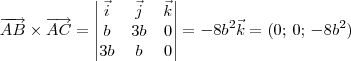 \overrightarrow{AB}\times \overrightarrow{AC} = \begin{vmatrix}\vec{i} & \vec{j} & \vec{k} \\ b & 3b & 0 \\ 3b & b & 0\end{vmatrix} = -8b^2\vec{k} = (0;\, 0;\, -8b^2)