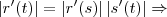 \left|r'(t) \right|=\left|r'(s) \right|\left|s'(t) \right|\Rightarrow \left|r'(t) \right|=\left|r'(s) \right|\left|s'(t) \right|\Rightarrow
