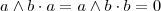 a\wedge b \cdot a  =  a\wedge b \cdot b = 0
