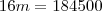 16m = 184500