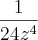 \frac{1}{24z^4}