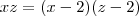 xz = (x-2)(z-2)