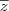 \overline{z}