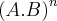 {(A.B)}^{n} {(A.B)}^{n}
