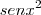 {senx}^{2}