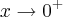 x\rightarrow0^+ x\rightarrow0^+