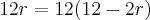 12r = 12(12-2r) 12r = 12(12-2r)
