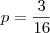 p = \frac{3}{16}
