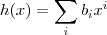 h(x) = \sum_{i} b_i x^i h(x) = \sum_{i} b_i x^i