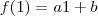 f(1)=a1+b