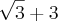 \sqrt[]{3}+3