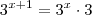 3^{x+1} = 3^x \cdot 3 3^{x+1} = 3^x \cdot 3