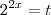 2^{2x}=t