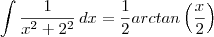 \int \frac{1}{x^2+2^2}\,dx=\frac{1}{2}arctan\left(\frac{x}{2}\right)