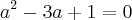 a{}^{2}-3a+1=0 a{}^{2}-3a+1=0