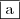 \fbox a