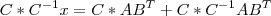 C*C^{-1}x=C*AB^T + C*C^{-1}AB^T
